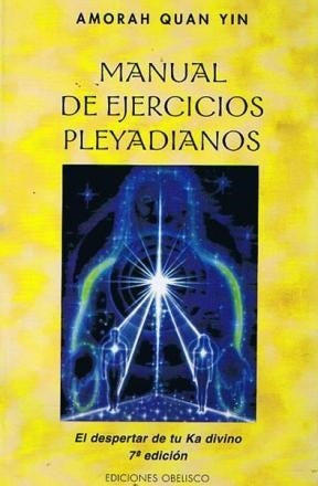 MANUAL DE EJERCICIOS PLEYADIANOS | Amorah Quan-Yin