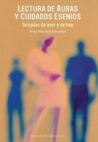 Lecturas de Auras y Cuidados Esenios (Spanish Edition) | Anne Meurois-Givaudan