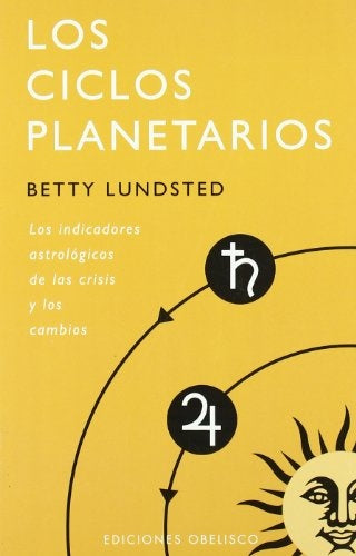 Los ciclos planetarios/ The planetary cycles (Spanish Edition) | B. Lundsted