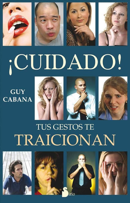 Cuidado, tus gestos te traicionan (Spanish Edition) | Guy Cabana