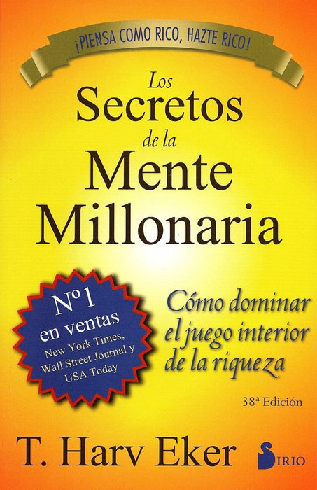 LOS SECRETOS DE LA MENTE MILLONARIA.. | T.Harv Eker