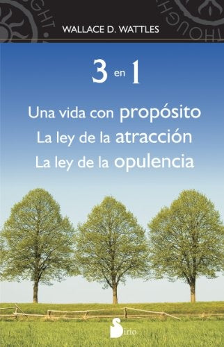 3 en 1 Una vida con propósito | WallaceD. Wattles