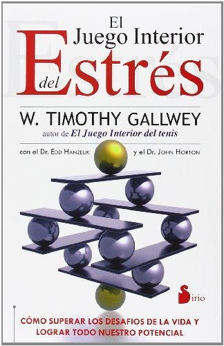 EL JUEGO INTERIOR DEL ESTRÉS | W. Timothy Gallwey