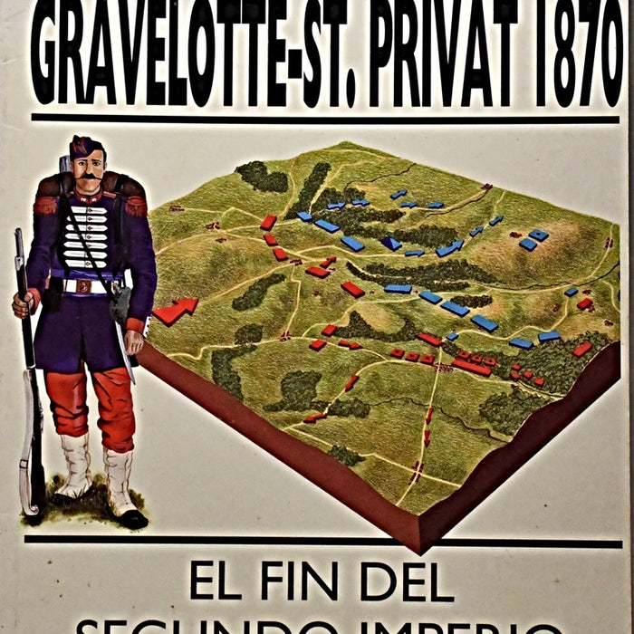 EJERCITOS Y BATALLAS 51 - GRAVELOTTE ST. PRIVAT 1870..