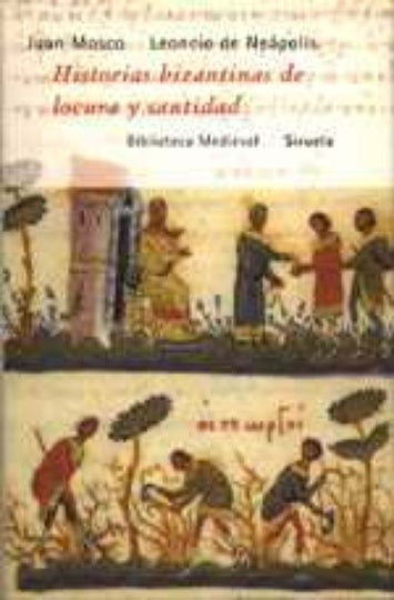 Historias bizantinas de locura y santidad | Leoncio de Neápolis, Juan Mosco, Palmer, Palmer