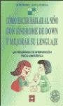 CÓMO HACER HABLAR AL NIÑO CON SÍNDROME DE DOWN Y MEJORAR SU LENGUAJE | PERERA - RONDAL