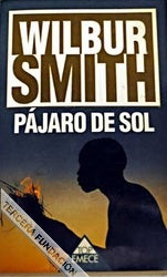 PAJARO DE SOL | Wilbur Smith