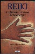 REIKI-LA FUERZA CURATIVA DE LA ENERGIA .. | JUDITH HILSWICHT