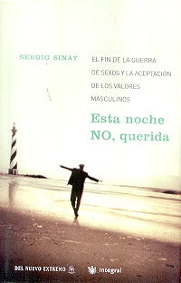 ESTA NOCHE NO, QUERIDA | SERGIO SINAY