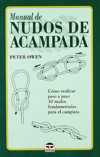 MANUAL DE NUDOS DE ACAMPADA.. | Peter Owen