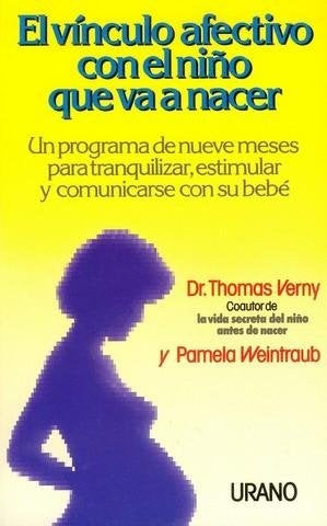 VINCULO AFECTIVO CON EL NIÑO QUE VA A NACER  | Thomas Verny