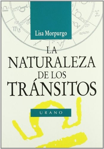 LA NATURALEZA DE LOS TRANSITOS | Lisa Morpurgo