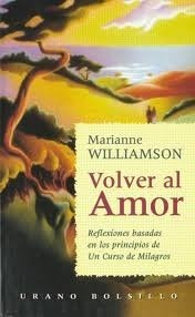 VOLVER AL AMOR | Marianne Williamson