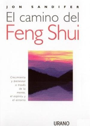 EL CAMINO DEL FENG SHUI | Jon Sandifer