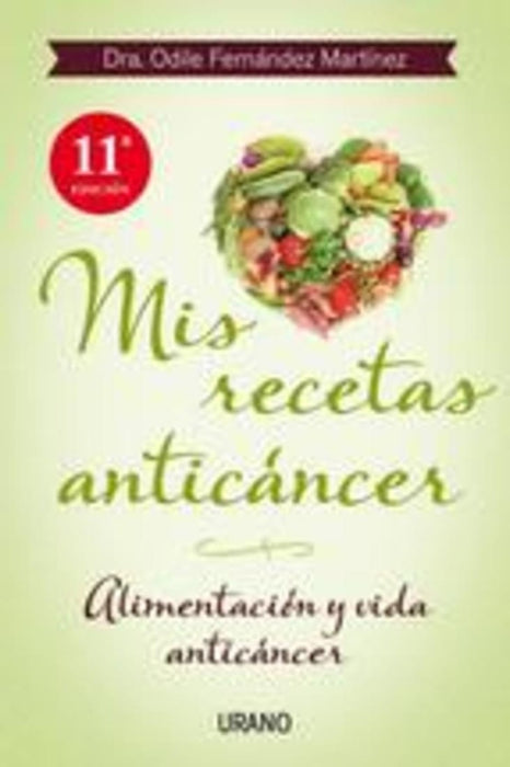 MIS RECETAS ANTICÁNCER- | Dra. Odile  Fernández Martínez