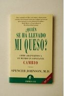 ¿QUIÉN SE HA LLEVADO MI QUESO?.. | M.D.Spencer Johnson