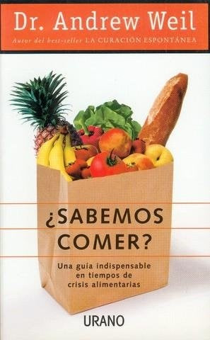 ¿Sabemos comer? | Weil-Brito