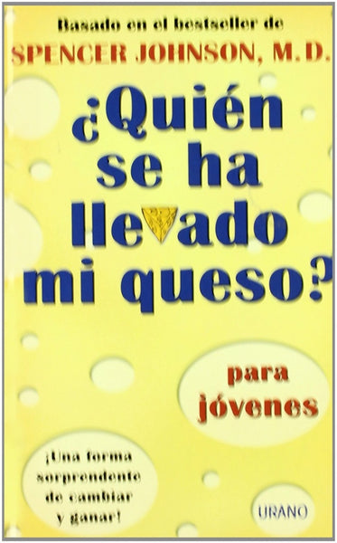 ¿Quién se ha llevado mi queso? Para jóvenes | Johnson-Sempau Martínez