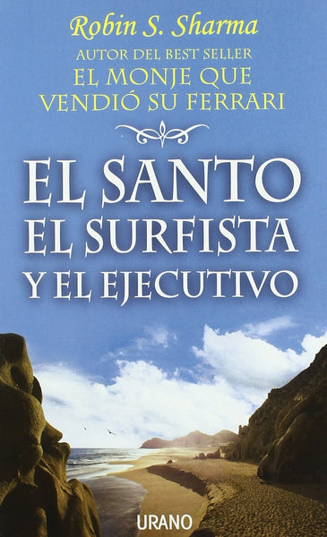 SANTO EL SURFISTA Y EL EJECUTIVO*.. | Robin S. Sharma