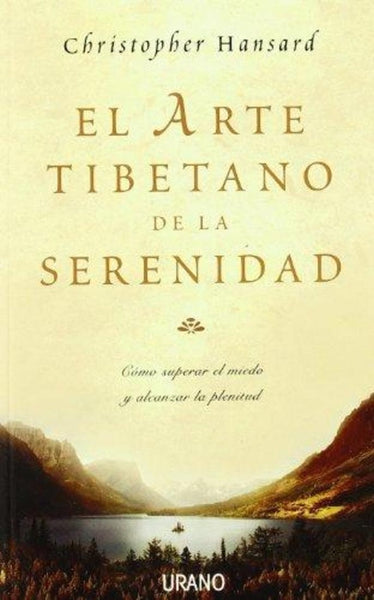 EL ARTE TIBETANO DE LA SERENIDAD. | Christopher Hansard