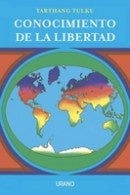 CONOCIMIENTO DE LA LIBERTAD.. | Thathang Tulku