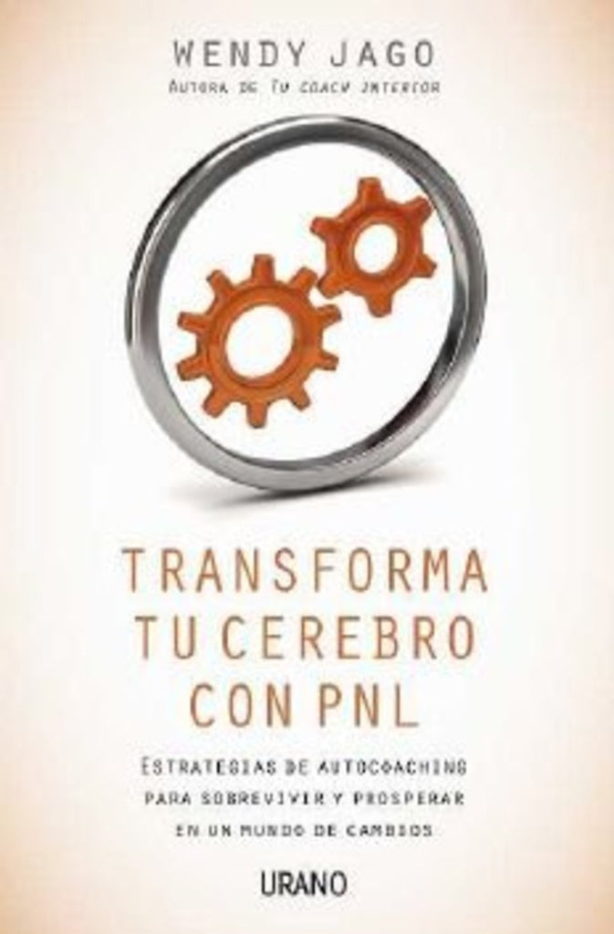 Transforma tu cerebro con PNL | Wendy Jago