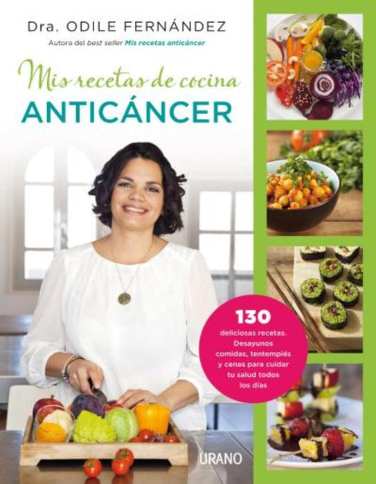 MIS RECETAS DE COCINA ANTICANCER | Dra. Odile Fernández Martínez