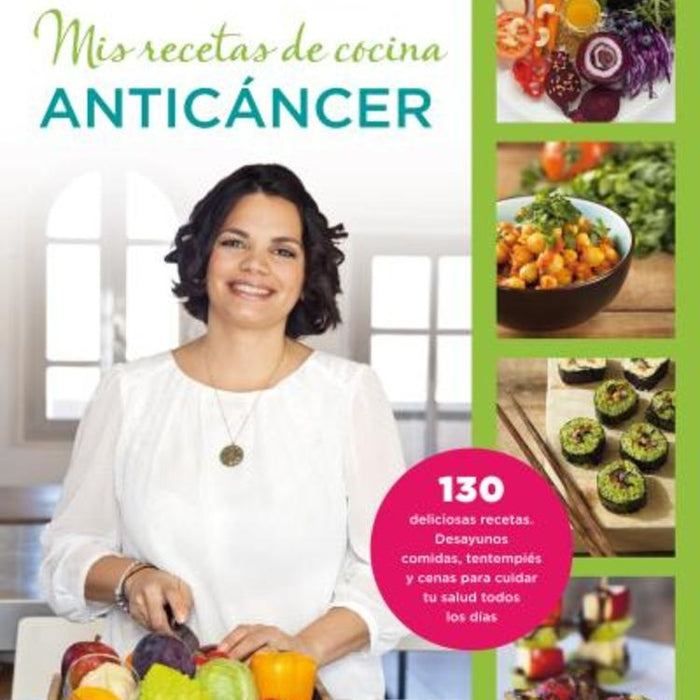 MIS RECETAS DE COCINA ANTICANCER | Dra. Odile Fernández Martínez