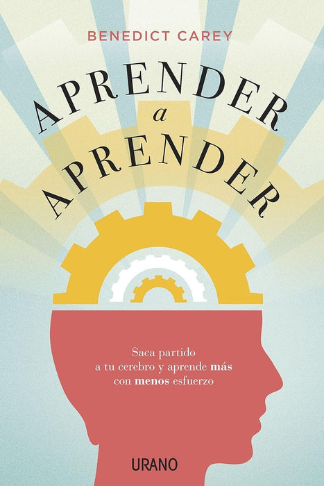 APRENDER A APRENDER. | Benedict Carey