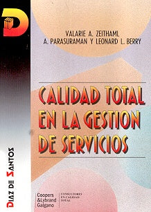 CALIDAD TOTAL EN LA GESTIÓN DE SERVICIOS.. | Zeithaml-Soriano Soriano