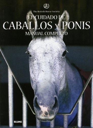 El Cuidado De Caballos Y Ponis. Manual Completo | Unknown