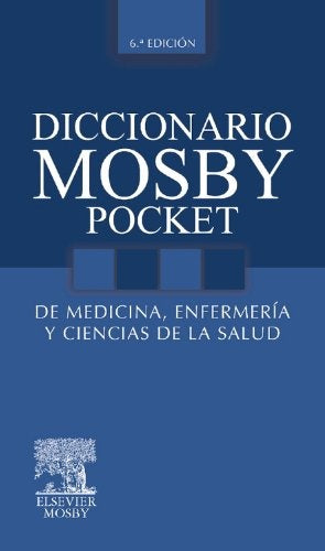 DICCIONARIO POCKET DE MEDICINA ENFERMERIA Y CIENCIAS DE LA SALUD 6TA ED