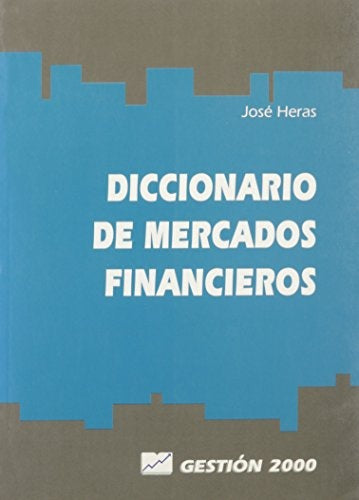 DICCIONARIO DE MERCADOS FINANCIEROS.. | JOSE  HERAS