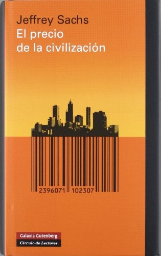 EL PRECIO DE LA CIVILIZACION.. | Jeffrey Sachs