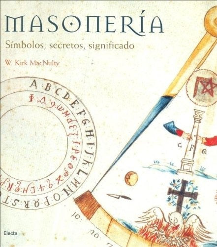 MASONERIA: SIMBOLOS, SECRETOS, SIGNIFICADO ..  | W. KIRK  MACNULTY