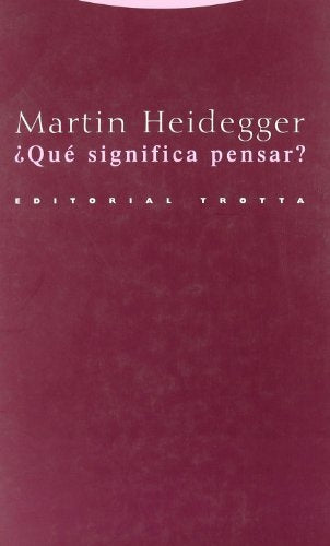 ¿Qué significa pensar? | Martin Heidegger