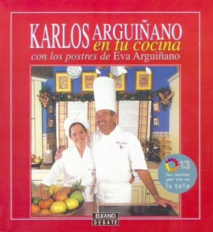 KARLOS ARGUIÑANO EN TU COCINA CON LOS POSTRES DE EVA ARGUIÑANO..