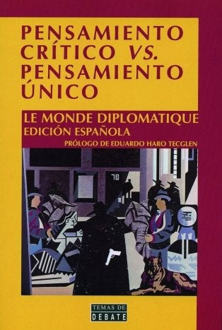 PENSAMIENTO CRÍTICO VS. PENSAMIENTO ÚNICO.. | EDUARDO HARO TECGLEN