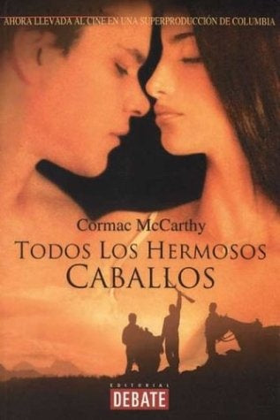 Todos los hermosos caballos | Cormac McCarthy