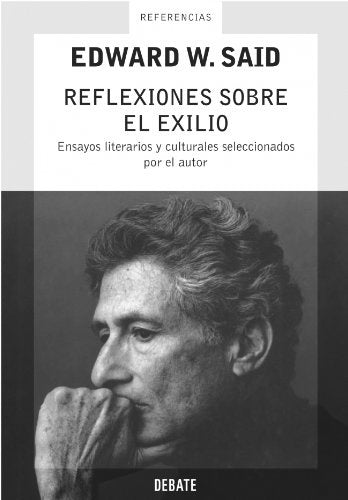 REFLEXIONES SOBRE EL EXILIO.. | Edward. W Said