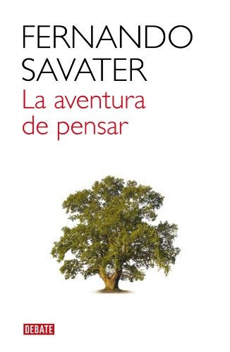 LA AVENTURA DE PENSAR | Fernando Savater