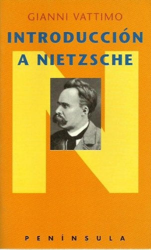 INTRODUCCION A NIETZSCHE | Gianni Vattimo