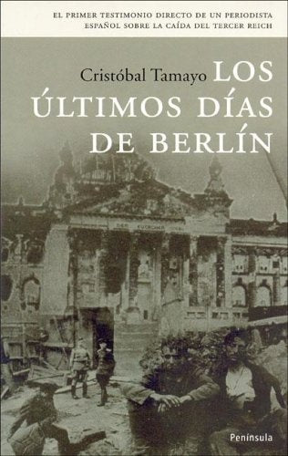 ULTIMOS DIAS DE BERLIN, LOS | CRISTOBAL TAMAYO
