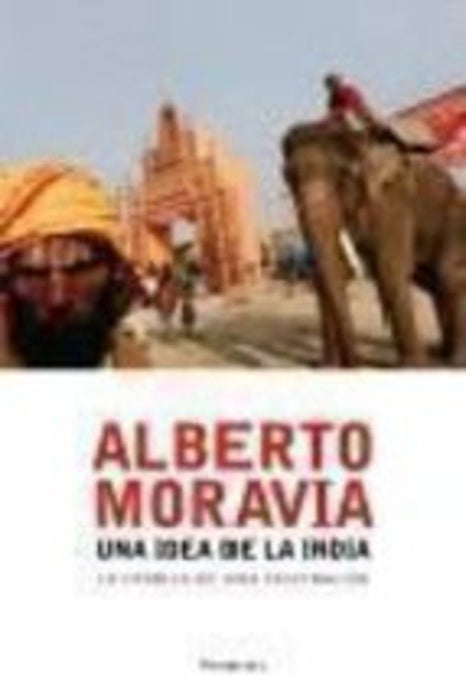 IDEA DE LA INDIA, UNA | ALBERTO MORAVIA