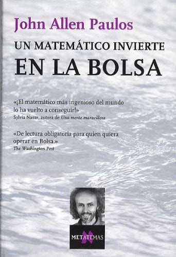 UN MATEMATICO INVIERTE EN LA BOLSA.. | John Allen Paulos