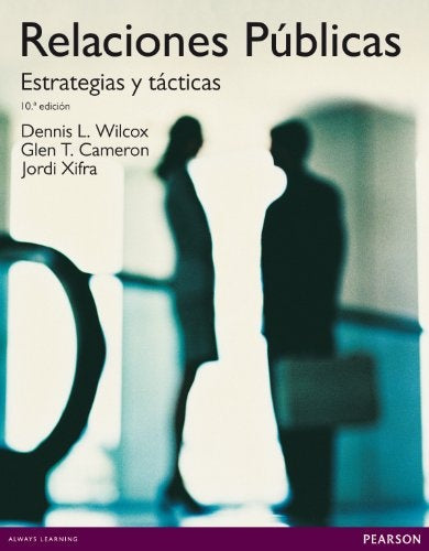 RELACIONES PÚBLICAS. ESTRATEGIAS Y TACTICAS.. | Wilcox