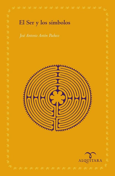 El Ser y los Símbolos | José Antonio Antón Pacheco