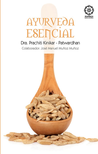 Ayurveda esencial  | Prachiti  Kinikar-Patwardhan