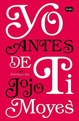 Yo antes de ti* | JOJO MOYES