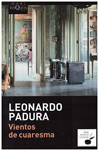 VIENTOS DE CUARESMA | Leonardo Padura